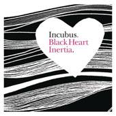 Incubus (USA-1) : Black Heart Inertia